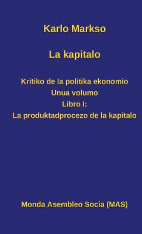 Kniha La kapitalo. Kritiko de la politika ekonomio. Unua volumo Karlo Markso