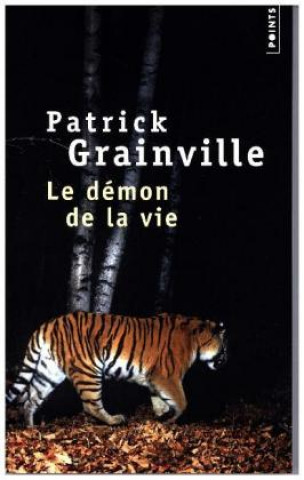 Book Le demon de la vie Patrick Grainville