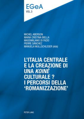 Knjiga L'Italia centrale e la creazione di una "koine" culturale? Michel Aberson