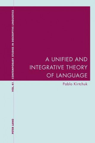 Kniha Unified and Integrative Theory of Language Pablo Kirtchuk