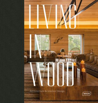 Kniha Living in Wood Chris van Uffelen