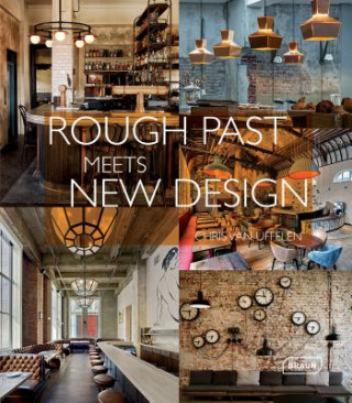 Книга Rough Past meets New Design Chris van Uffelen