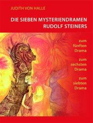 Книга Die sieben Mysteriendramen Rudolf Steiners Judith von Halle