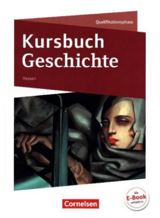 Kniha Kursbuch Geschichte - Hessen - Neue Ausgabe - Qualifikationsphase Markus Bente