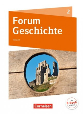 Carte Forum Geschichte - Neue Ausgabe - Gymnasium Hessen - Band 2 Timo Blanken