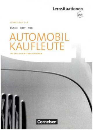 Knjiga Automobilkaufleute - Neubearbeitung - Band 1: Lernfelder 1-4 Norbert Büsch