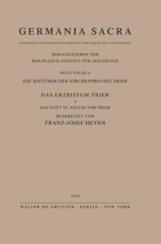 Book Die Bistumer der Kirchenprovinz Trier. Das Erzbistum Trier I. Das Stift St. Paulin vor Trier Hedwig Röckelein