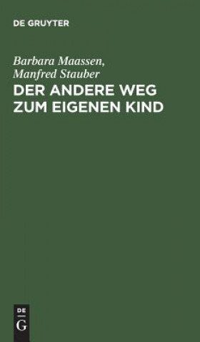 Knjiga andere Weg zum eigenen Kind Barbara Maassen