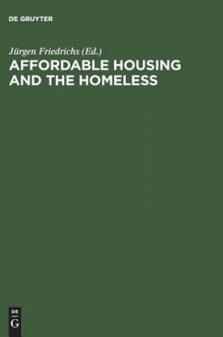 Knjiga Affordable Housing and the Homeless Jürgen Friedrichs