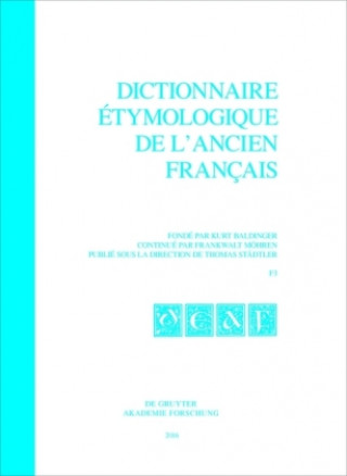 Kniha Dictionnaire étymologique de l'ancien français (DEAF). Buchstabe F. Fasc 3 Thomas Städtler