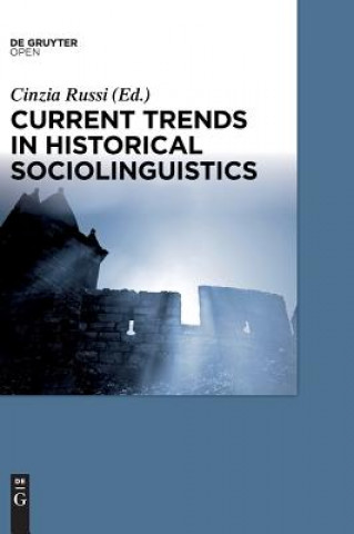 Carte Current Trends in Historical Sociolinguistics Cinzia Russi
