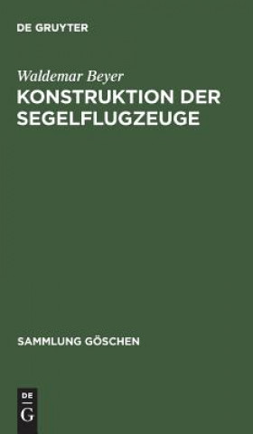 Книга Konstruktion der Segelflugzeuge Waldemar Beyer