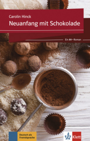 Carte Neuanfang mit Schokolade - Ein A1-Roman Carolin Hinck