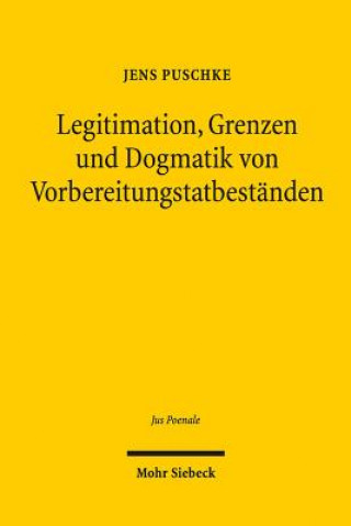 Carte Legitimation, Grenzen und Dogmatik von Vorbereitungstatbestanden Jens Puschke