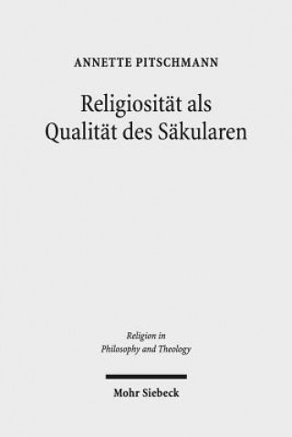 Kniha Religiositat als Qualitat des Sakularen Annette Pitschmann