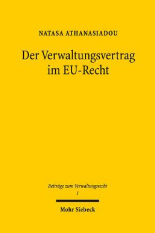 Könyv Der Verwaltungsvertrag im EU-Recht Natasa Athanasiadou