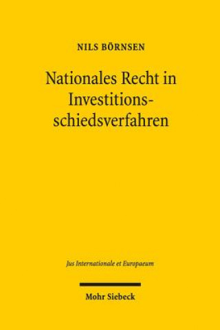Kniha Nationales Recht in Investitionsschiedsverfahren Nils Börnsen