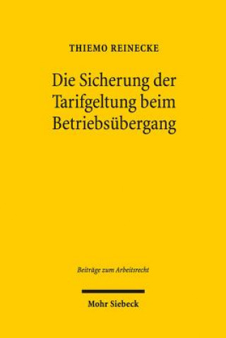 Book Die Sicherung der Tarifgeltung beim Betriebsubergang Thiemo Reinecke