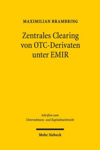 Kniha Zentrales Clearing von OTC-Derivaten unter EMIR Maximilian Brambring