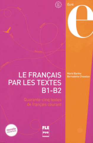 Carte Le Français par les textes B1-B2. Kursbuch Marie Barthe