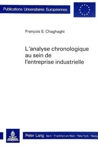 Carte L'analyse chronologique au sein de l'entreprise industrielle Francois S. Chaghaghi