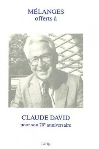 Kniha Melanges offerts a Claude David pour son 70e anniversaire Jean-Louis Bandet