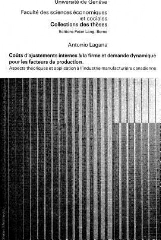 Kniha Couts d'ajustements internes a la firme et demande dynamique pour les facteurs de production Antonio Lagana