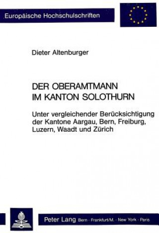 Carte Der Oberamtmann im Kanton Solothurn Dieter Altenburger