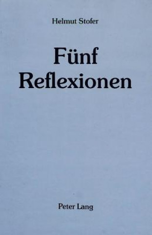 Knjiga Fuenf Reflexionen Helmut Stofer