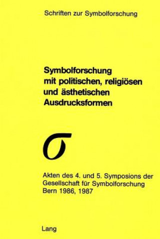 Könyv Symbolforschung mit politischen, religioesen und aesthetischen Ausdrucksformen Adam Zweig
