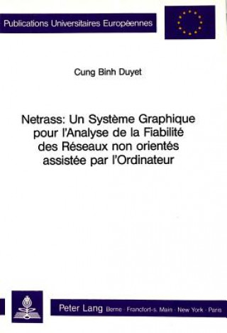 Carte Netrass: Un systeme graphique pour l'analyse de la fiabilite des reseaux non orientes assistee par l'ordinateur Binh Duyet Cung
