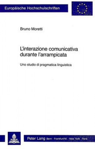 Knjiga L'interazione comunicativa durante l'arrampicata Bruno Moretti
