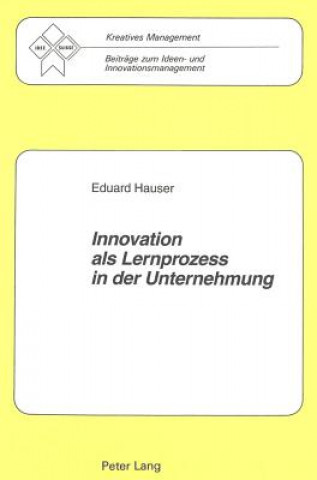 Książka Innovation als Lernprozess in der Unternehmung Eduard Hauser