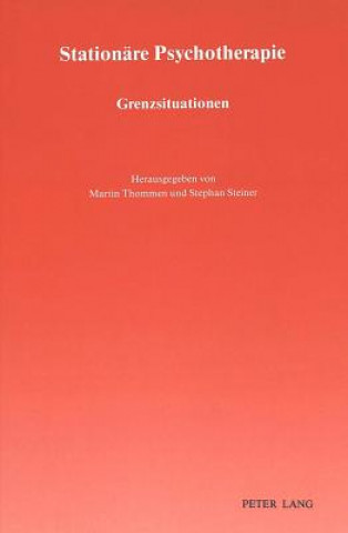 Kniha Stationaere Psychotherapie: Grenzsituationen Martin Thommen