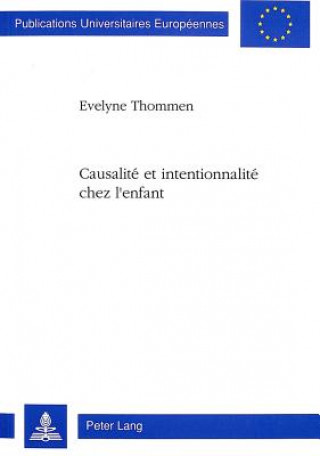 Könyv Causalite et intentionnalite chez l'enfant Evelyne Thommen