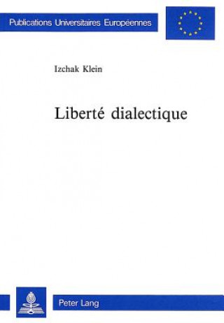 Carte Liberte dialectique Izchak Klein
