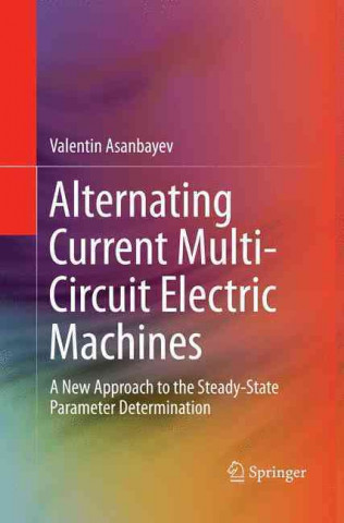 Könyv Alternating Current Multi-Circuit Electric Machines Valentin Asanbayev