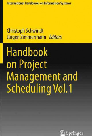 Könyv Handbook on Project Management and Scheduling Vol.1 Christoph Schwindt
