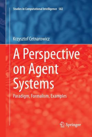 Kniha Perspective on Agent Systems Krzysztof Cetnarowicz