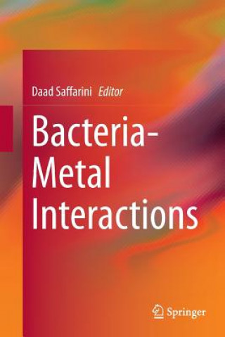 Книга Bacteria-Metal Interactions Daad Saffarini