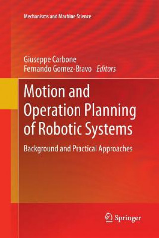Kniha Motion and Operation Planning of Robotic Systems Giuseppe Carbone