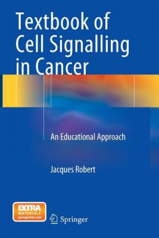 Könyv Textbook of Cell Signalling in Cancer Jacques Robert