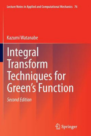 Carte Integral Transform Techniques for Green's Function Kazumi Watanabe