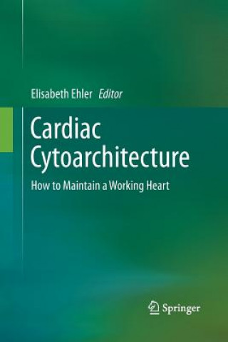 Knjiga Cardiac Cytoarchitecture Elisabeth Ehler