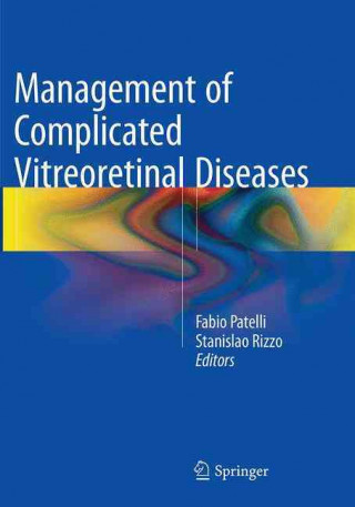 Knjiga Management of Complicated Vitreoretinal Diseases Fabio Patelli