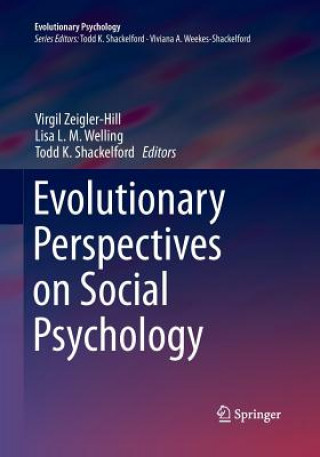 Carte Evolutionary Perspectives on Social Psychology Todd K. Shackelford
