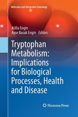 Carte Tryptophan Metabolism: Implications for Biological Processes, Health and Disease Atilla Engin