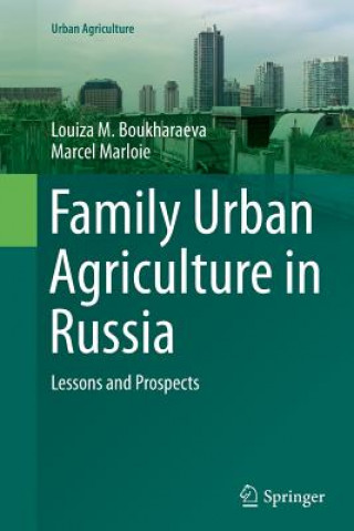 Knjiga Family Urban Agriculture in Russia Louiza M. Boukharaeva