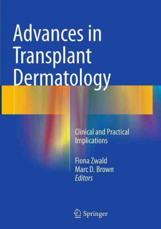 Kniha Advances in Transplant Dermatology Fiona Zwald
