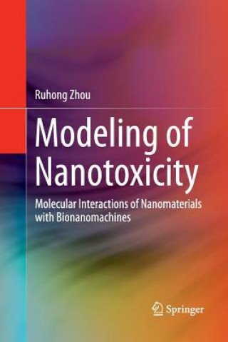 Kniha Modeling of Nanotoxicity Ruhong Zhou